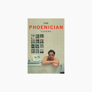 The Phoenician Scheme - AMC Theatres