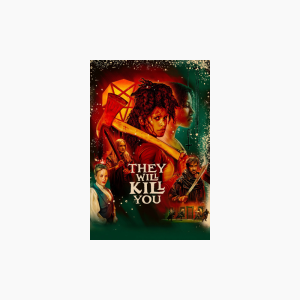 They Will Kill You - AMC Theatres