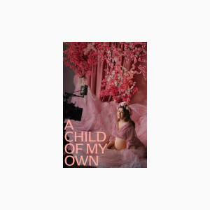 A Child of My Own - AMC Theatres