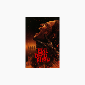 Evil Dead Burn - AMC Theatres