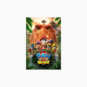 PAW Patrol: The Dino Movie - AMC Theatres