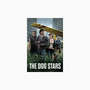 The Dog Stars - AMC Theatres