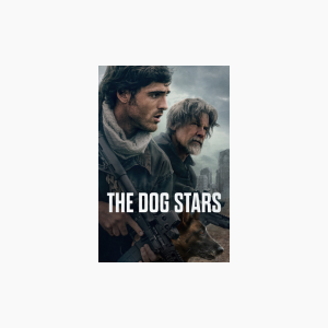 The Dog Stars - AMC Theatres