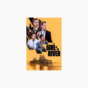 The Girl in the River - AMC Theatres